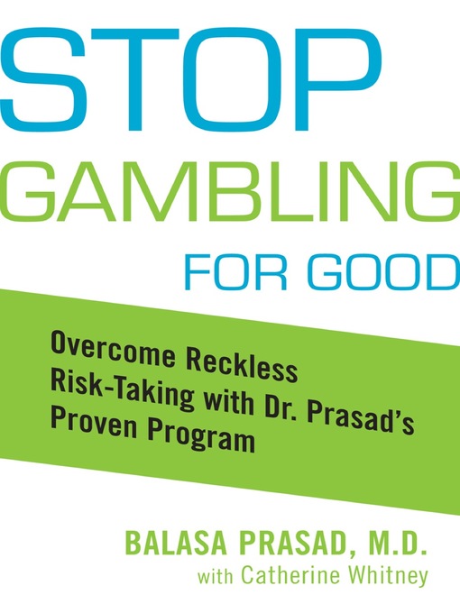 Title details for Stop Gambling for Good by Balasa Prasad - Available